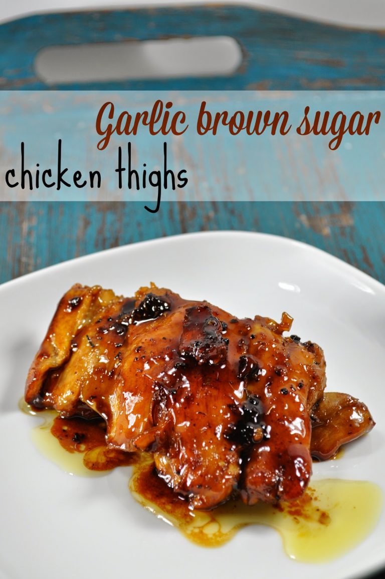 Recipe: Garlic Brown Sugar Chicken Thighs
