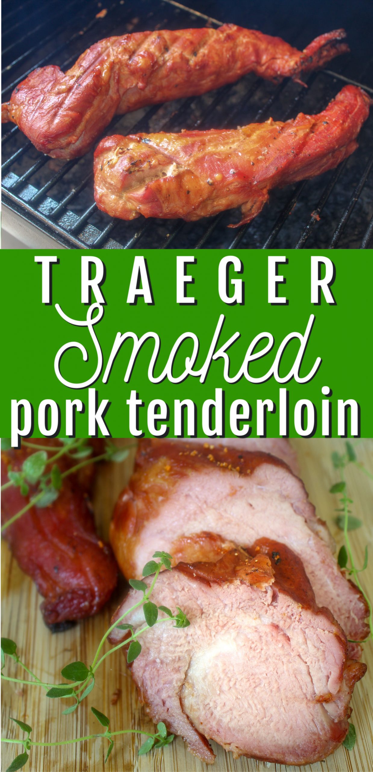 Smoked Pork Tenderloin on the Traeger Grill - The Food Hussy