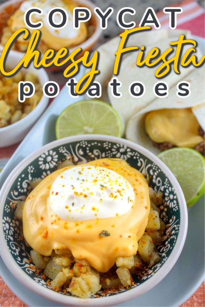 Copycat Taco Bell Cheesy Fiesta Potatoes