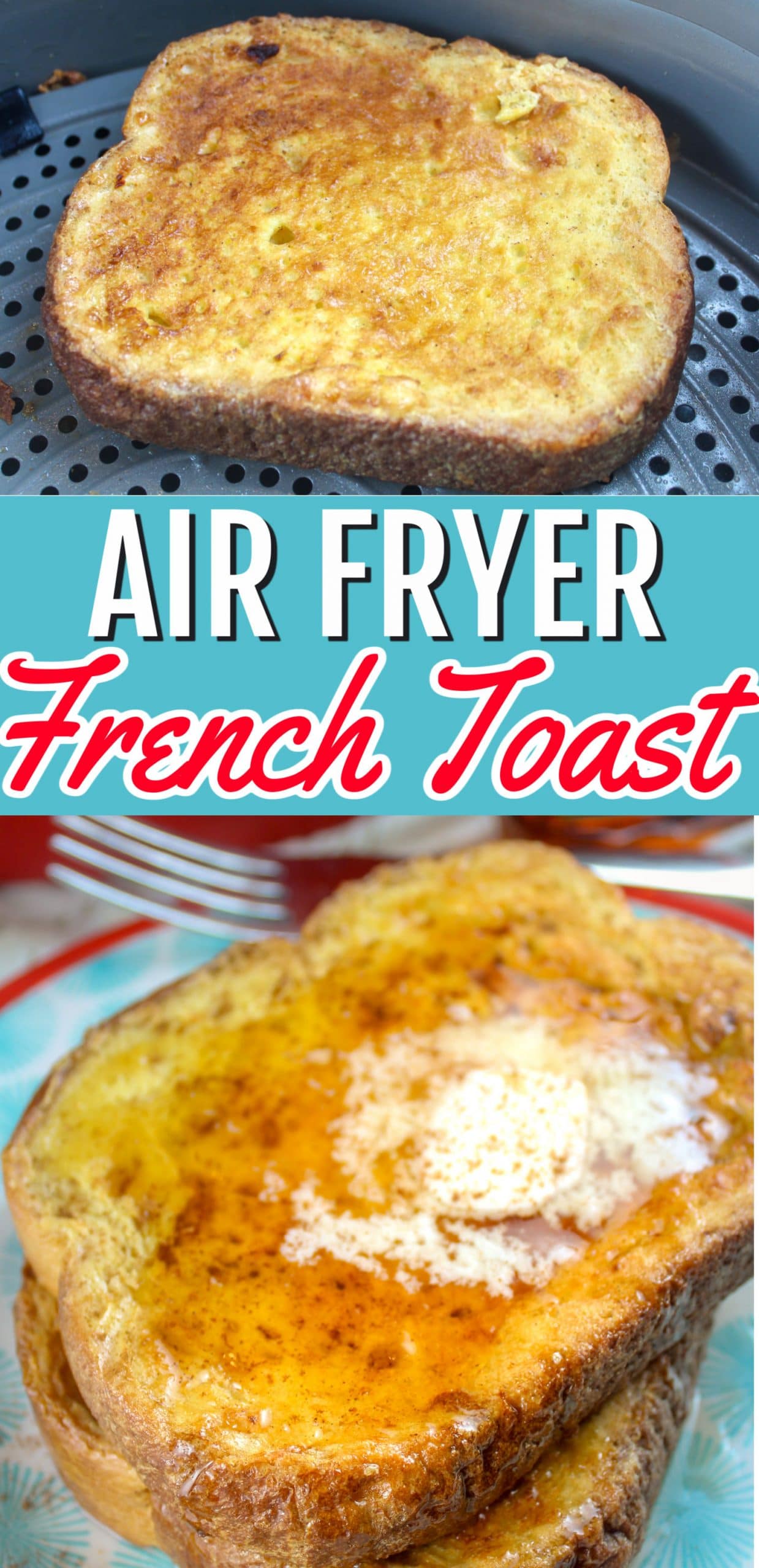 Air Fryer French Toast – The Travel Bite