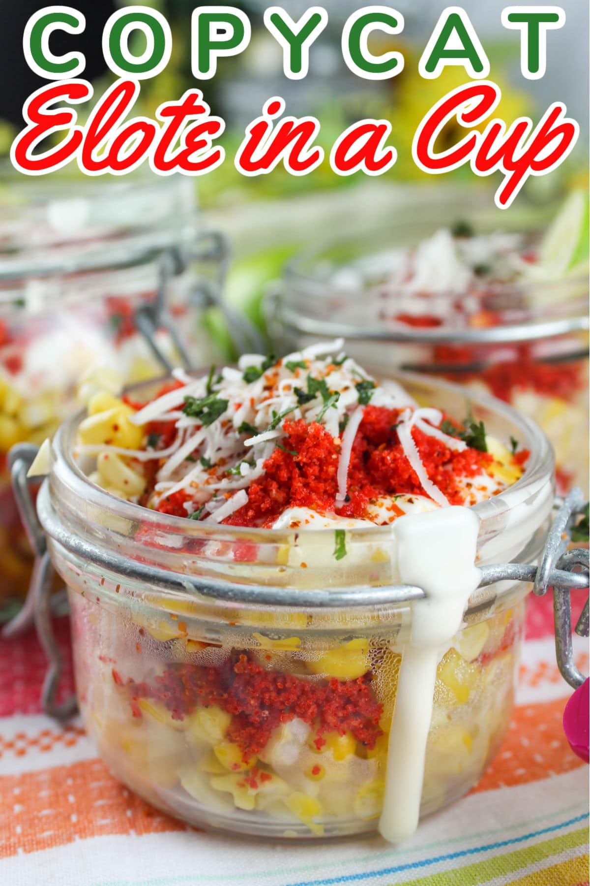 Elote In A Cup Elote En Vaso The Food Hussy