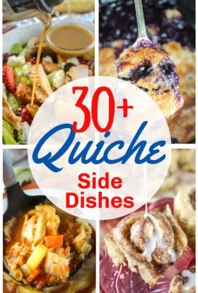 What to serve with Quiche - 30+ side dishes