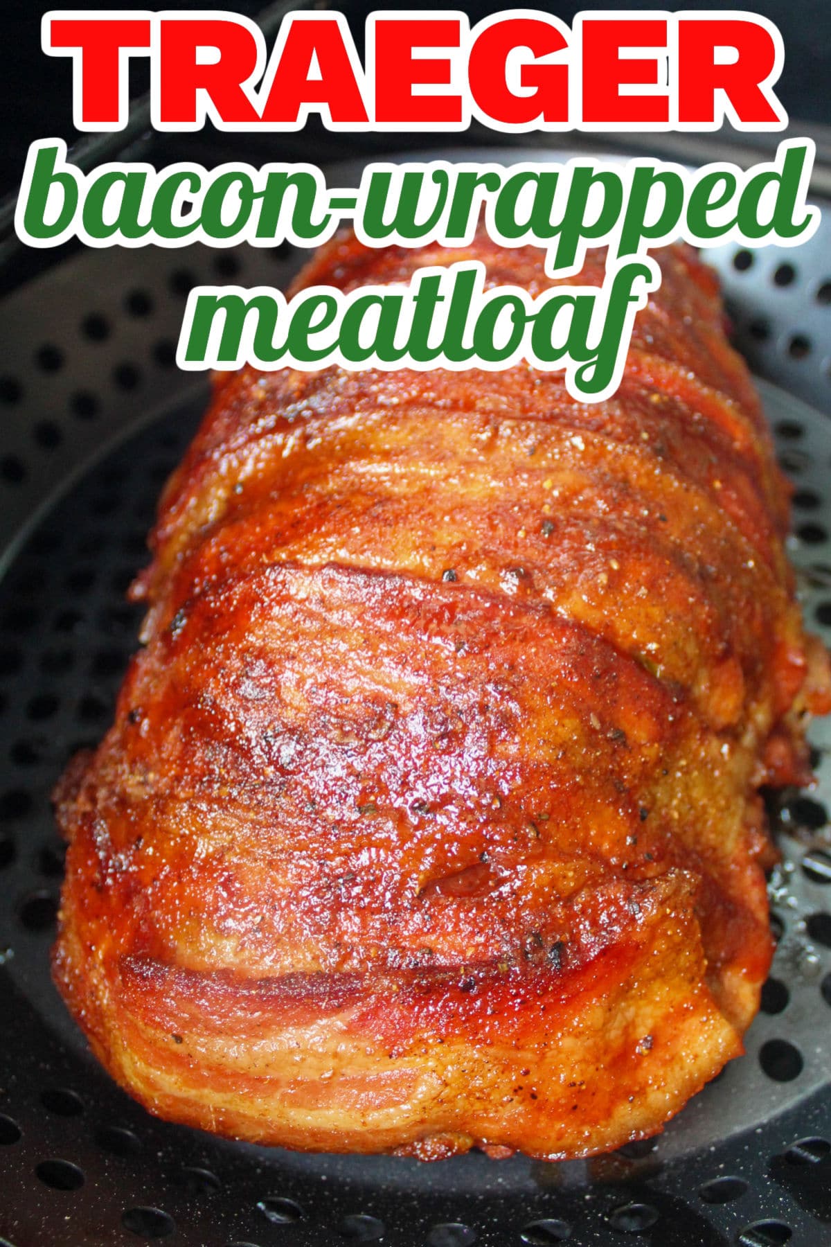 Traeger Smoked Meatloaf The Food Hussy