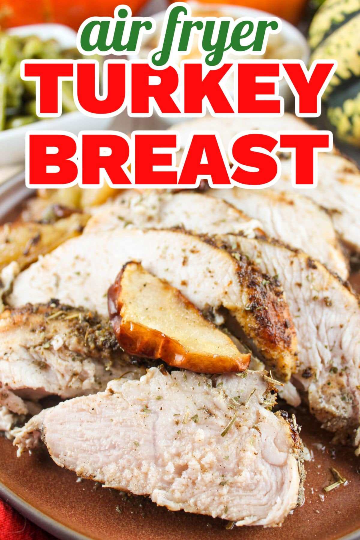 Air Fryer Turkey Breast with Apple & Sage - The Food Hussy