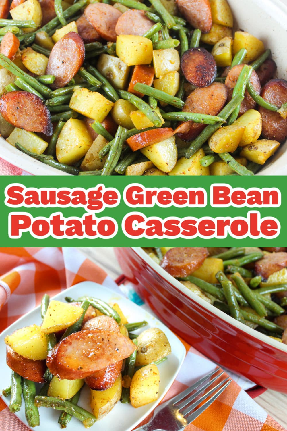 Sausage Green Bean Potato Casserole - The Food Hussy