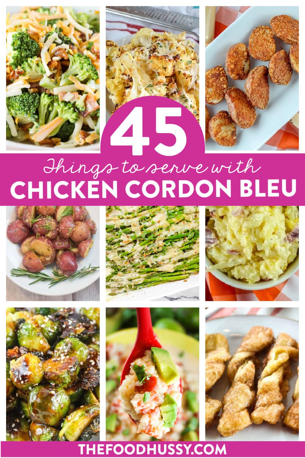 What goes best with Chicken Cordon Bleu? There's chicken, ham and cheese - but where do you go from there? I've got 45 side dish recipes that are a perfect fit for Chicken Cordon Bleu including salads, carbs and veggies!  via @foodhussy