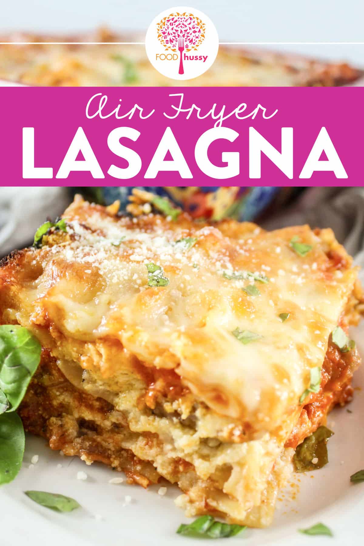 Air Fryer Lasagna - The Food Hussy