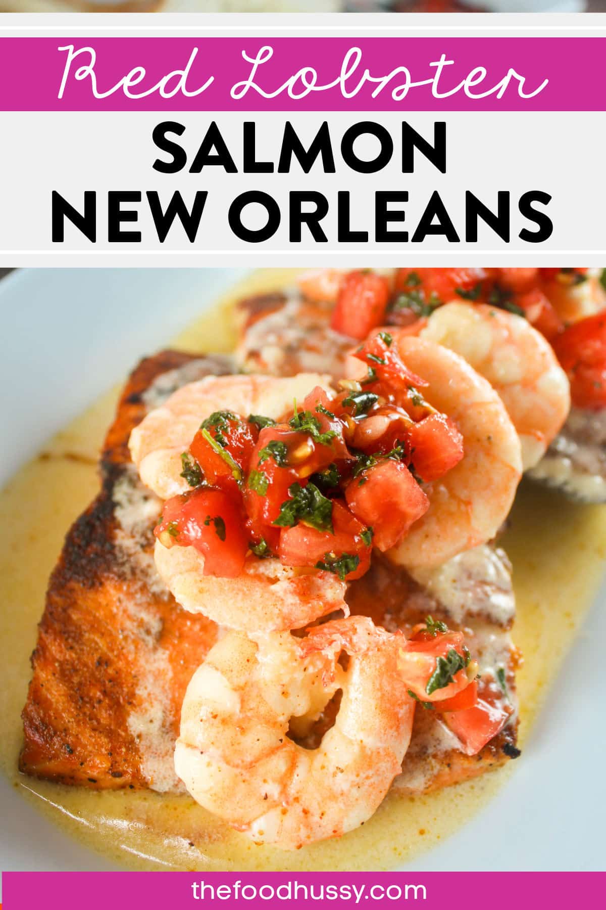 Red Lobster Salmon New Orleans is a delicious dinner choice that features blackened Atlantic salmon topped with shrimp tossed in a Cajun butter sauce, with tomato-cilantro relish. Bonus: it's quick and easy to make at home! via @foodhussy