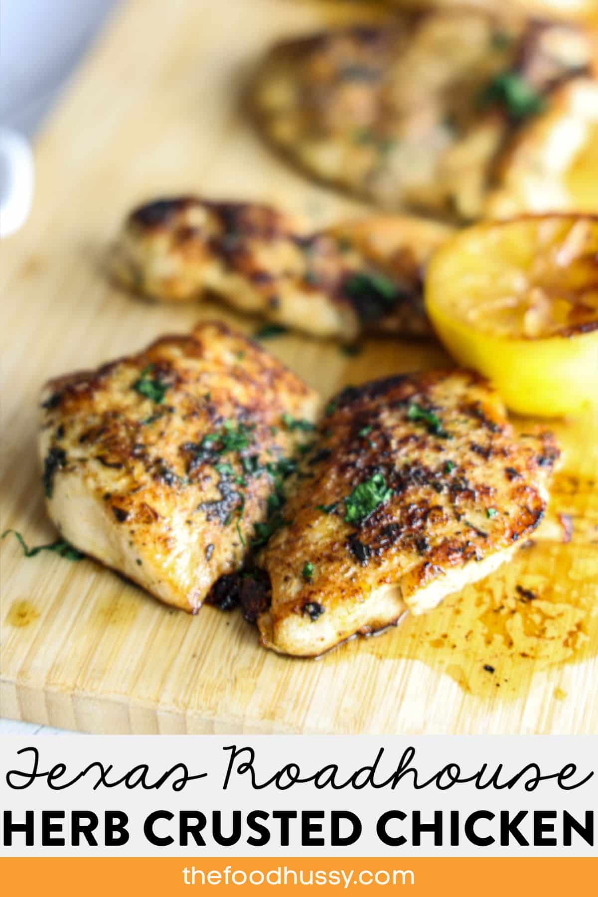 Copycat Texas Roadhouse Herb Crusted Chicken brings the bold, zesty flavors of the steakhouse straight to your kitchen! Juicy, marinated boneless chicken breasts are seasoned with a savory blend of herbs and spices and finished with a caramelized lemon for that signature citrusy kick. via @foodhussy